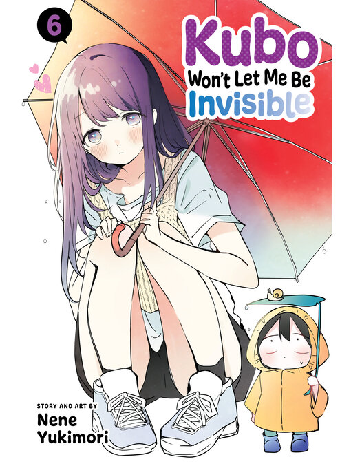 Title details for Kubo Won't Let Me Be Invisible, Volume 6 by Nene Yukimori - Available